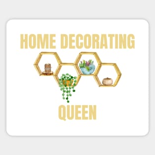 Home Decorating Queen Magnet